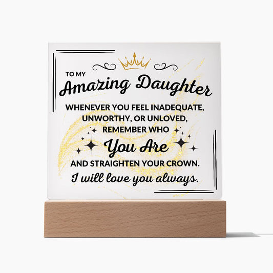 My Amazing Daughter | Remember Who You Are Acrylic Plaque with LED