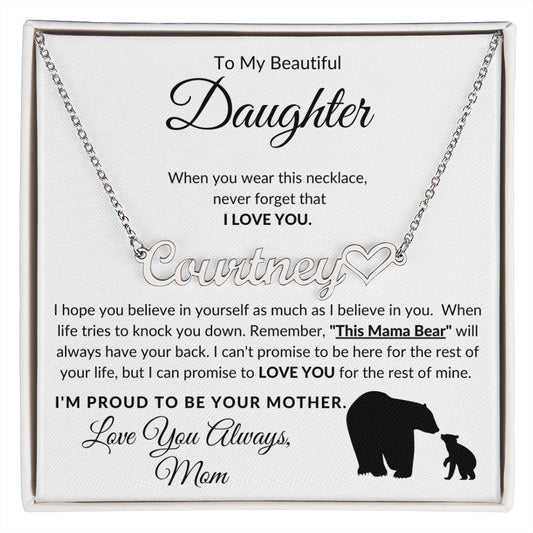 My Beautiful Daughter Love, Mama Bear | Custom Name Heart Necklace