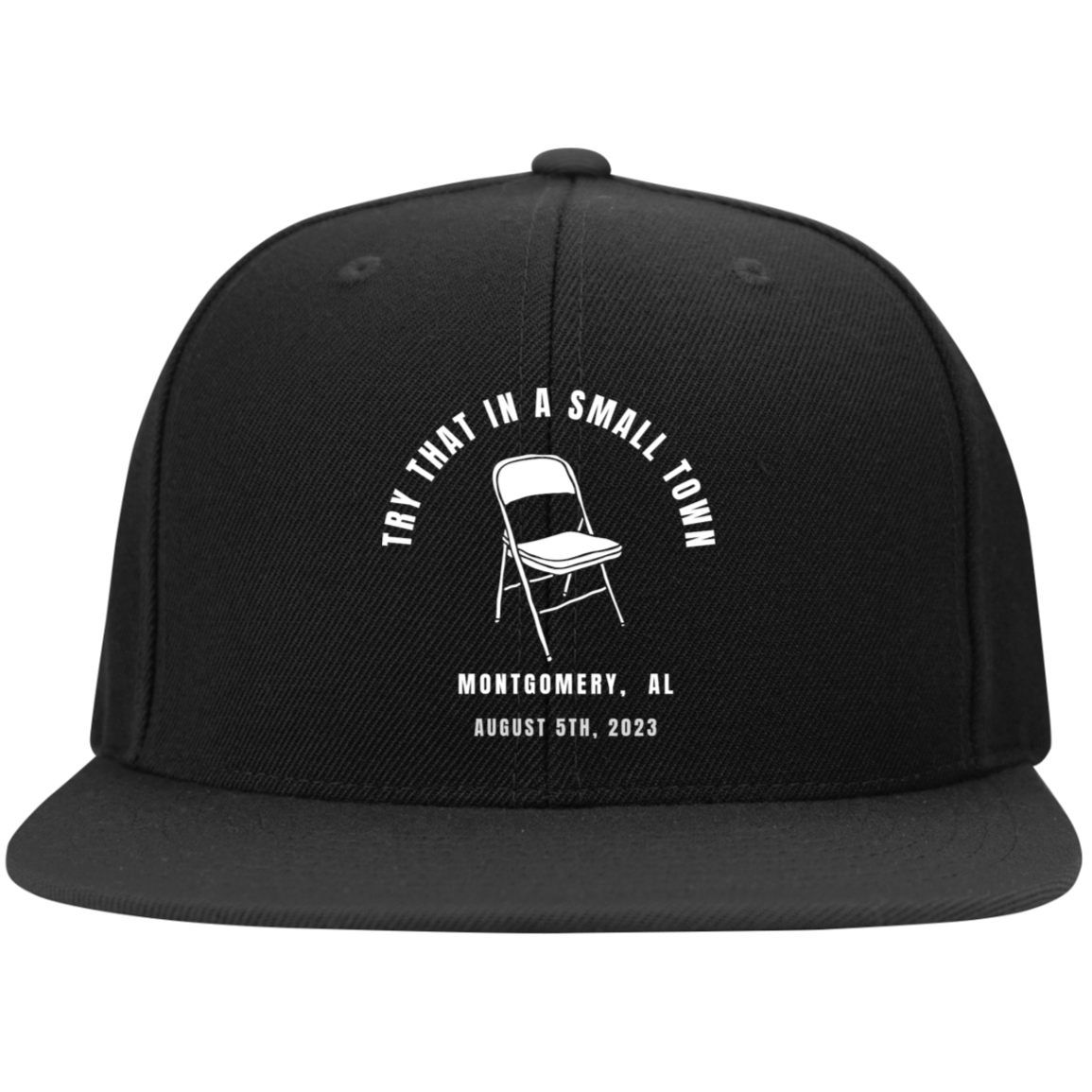 Try That In A Small Town- Montgomery, AL Embroidered Cap