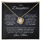 To My Daughter Since Your First Breath Love Knot
