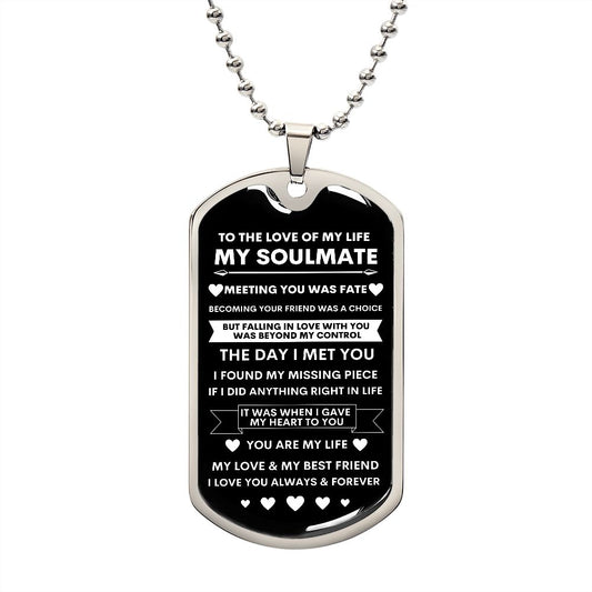 Soulmate - Love of my Life Dog Tag Necklace - Customized Engraving