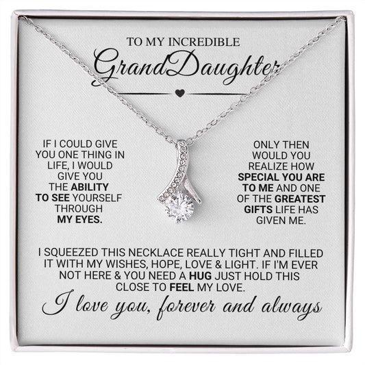 To my Incredible GrandDaughter Necklace