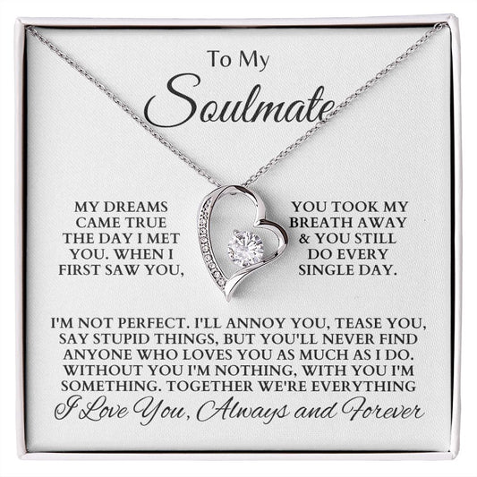 To My Soulmate "My Dreams Came True" Forever Love Necklace